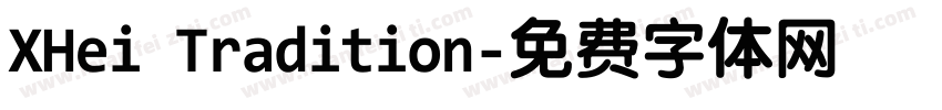 XHei Tradition字体转换
